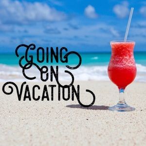 Vacation 7/27-7/31